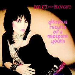 Joan Jett - Glorious Results of a Misspent Youth